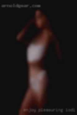 Enjoy pleasuring Lodi, CA girls women and men.