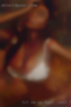 Hit me up fuck in East Texas any time  in messages.