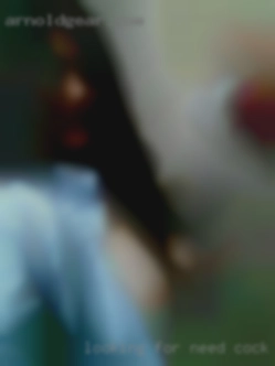 Looking need cock for casual fun, possible FWB.